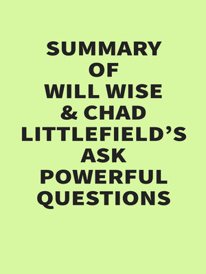 cover image of Summary of Will Wise and Chad Littlefield's Ask Powerful Questions
